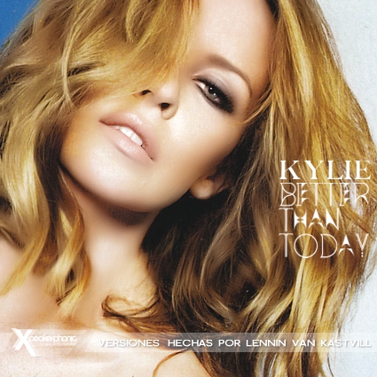 KYLIE MINOGUE - BETTER THAN TODAY